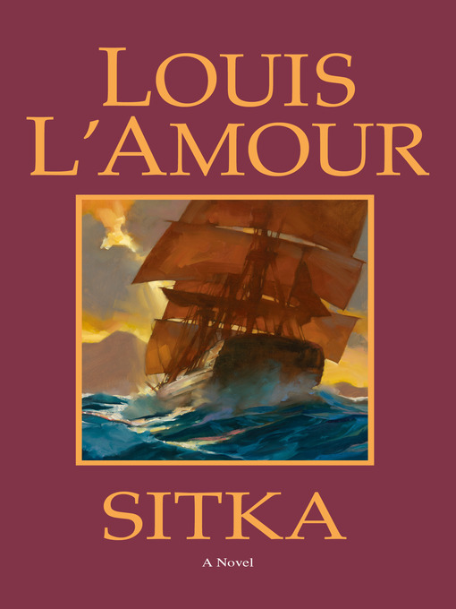 Title details for Sitka by Louis L'Amour - Available